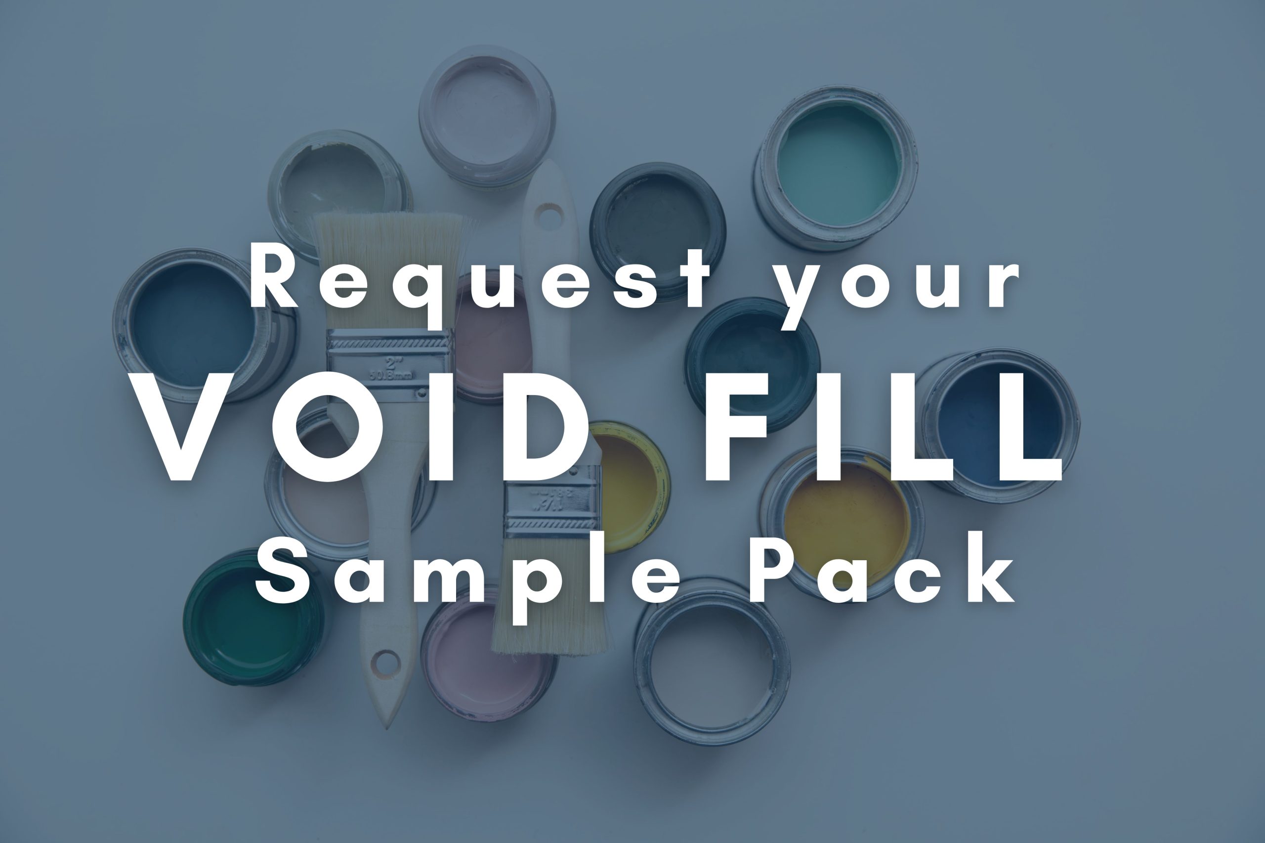 request your void fill sample pack